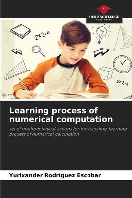 Learning process of numerical computation: set of methodological actions for the teaching-learning process of numerical calculation
