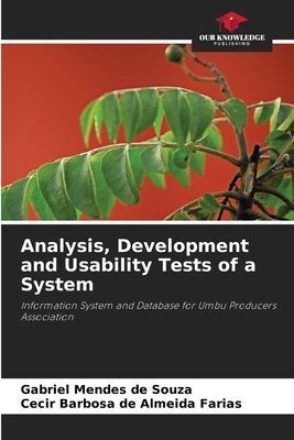 Analysis, Development and Usability Tests of a System: Information System and Database for Umbu Producers Association