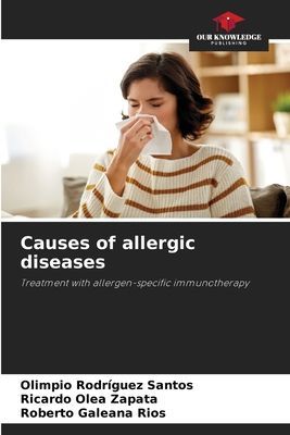 Causes of allergic diseases: Treatment with allergen-specific immunotherapy
