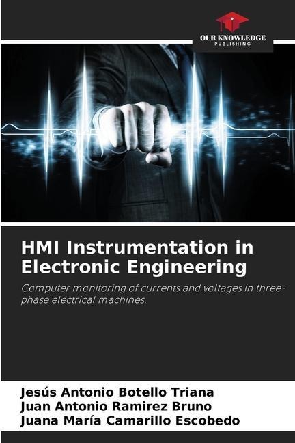 HMI Instrumentation in Electronic Engineering: Computer monitoring of currents and voltages in three-phase electrical machines.