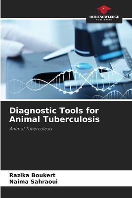 Diagnostic Tools for Animal Tuberculosis: Animal Tuberculosis