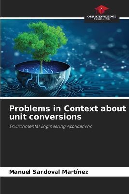 Problems in Context about unit conversions: Environmental Engineering Applications