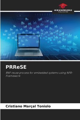 PRReSE: RNF reuse process for embedded systems using NFR-Framework