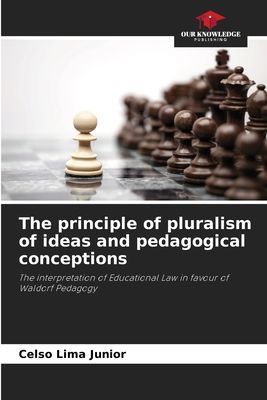 The principle of pluralism of ideas and pedagogical conceptions: The interpretation of Educational Law in favour of Waldorf Pedagogy
