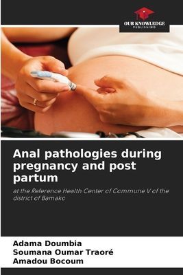 Anal pathologies during pregnancy and post partum: at the Reference Health Center of Commune V of the district of Bamako