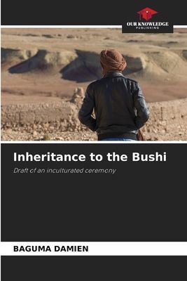 Inheritance to the Bushi: Draft of an inculturated ceremony