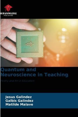 Quantum and Neuroscience in Teaching: Poetry and Art in Education