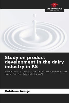 Study on product development in the dairy industry in RS: Identification of critical steps for the development of new products in the dairy industry in RS