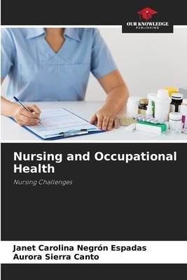 Nursing and Occupational Health: Nursing Challenges