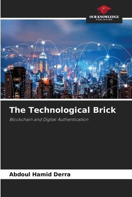 The Technological Brick: Blockchain and Digital Authentication