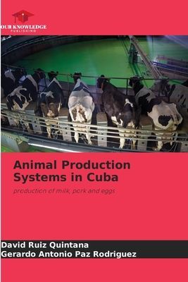 Animal Production Systems in Cuba: production of milk, pork and eggs