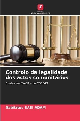 Controlo da legalidade dos actos comunitários: Dentro da UEMOA e da CEDEAO