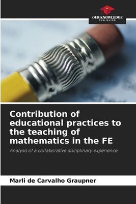 Contribution of educational practices to the teaching of mathematics in the FE: Analysis of a collaborative disciplinary experience