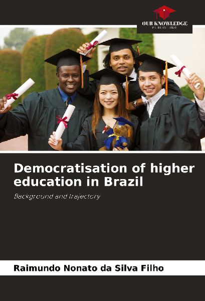 Democratisation of higher education in Brazil: Background and trajectory