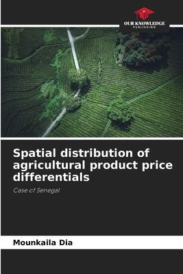Spatial distribution of agricultural product price differentials: Case of Senegal