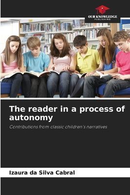 The reader in a process of autonomy: Contributions from classic childrens narratives