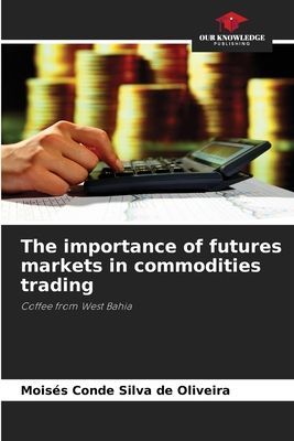 The importance of futures markets in commodities trading: Coffee from West Bahia