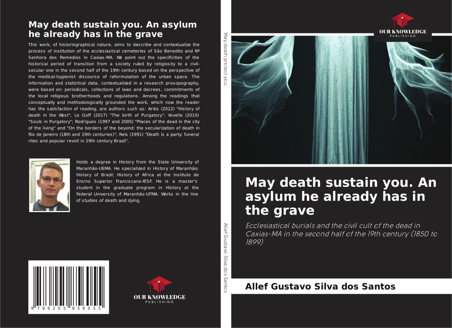 May death sustain you. An asylum he already has in the grave: Ecclesiastical burials and the civil cult of the dead in Caxias-MA in the second half of the 19th century (1850 to 1899)