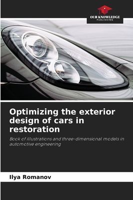 Optimizing the exterior design of cars in restoration: Book of illustrations and three-dimensional models in automotive engineering