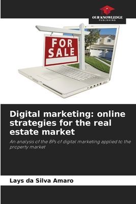 Digital marketing: online strategies for the real estate market: An analysis of the 8Ps of digital marketing applied to the property market