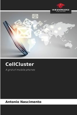 CellCluster: A grid of mobile phones