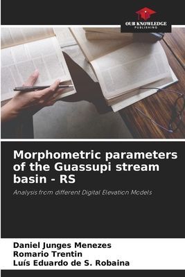 Morphometric parameters of the Guassupi stream basin - RS: Analysis from different Digital Elevation Models