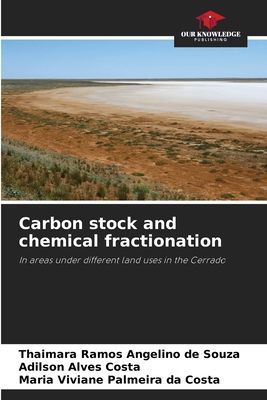 Carbon stock and chemical fractionation: In areas under different land uses in the Cerrado