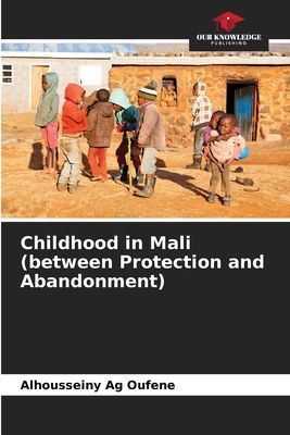 Childhood in Mali (between Protection and Abandonment)