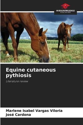 Equine cutaneous pythiosis: Literature review