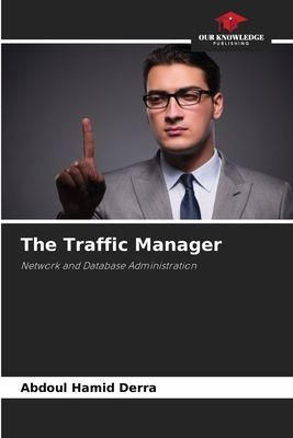 The Traffic Manager: Network and Database Administration
