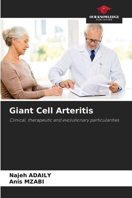 Giant Cell Arteritis: Clinical, therapeutic and evolutionary particularities