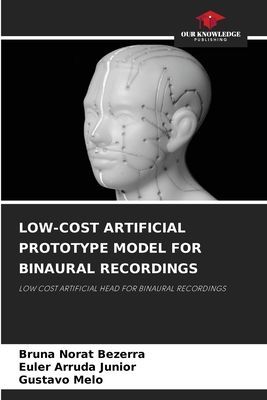 LOW-COST ARTIFICIAL PROTOTYPE MODEL FOR BINAURAL RECORDINGS: LOW COST ARTIFICIAL HEAD FOR BINAURAL RECORDINGS