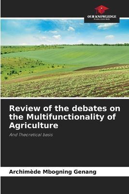 Review of the debates on the Multifunctionality of Agriculture: And Theoretical basis