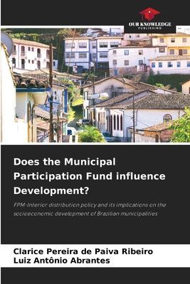Does the Municipal Participation Fund influence Development?: FPM-Interior distribution policy and its implications on the socioeconomic development of Brazilian municipalities