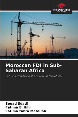 Moroccan FDI in Sub-Saharan Africa: Sub-Saharan Africa, the return (to the future)