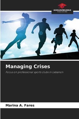 Managing Crises: Focus on professional sports clubs in Lebanon