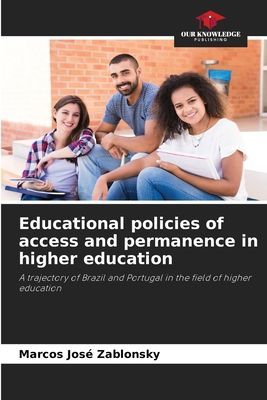 Educational policies of access and permanence in higher education: A trajectory of Brazil and Portugal in the field of higher education