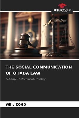 THE SOCIAL COMMUNICATION OF OHADA LAW: In the age of information technology