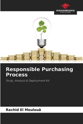Responsible Purchasing Process: Study, Analysis & Deployment Kit