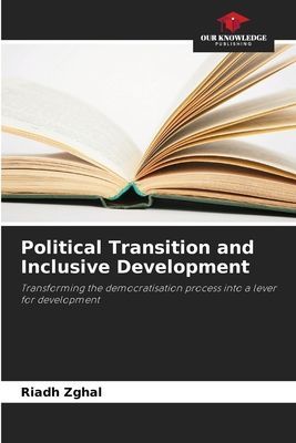 Political Transition and Inclusive Development: Transforming the democratisation process into a lever for development