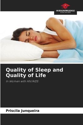 Quality of Sleep and Quality of Life: In Women with HIV/AIDS