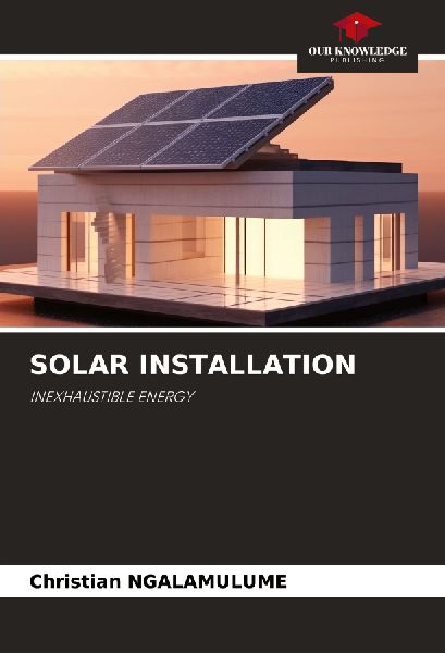 SOLAR INSTALLATION: INEXHAUSTIBLE ENERGY