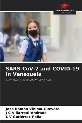 SARS-CoV-2 and COVID-19 in Venezuela: Community biosafety training plan