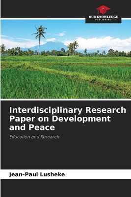 Interdisciplinary Research Paper on Development and Peace: Education and Research