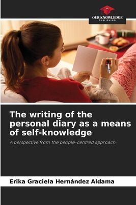The writing of the personal diary as a means of self-knowledge: A perspective from the people-centred approach
