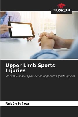 Upper Limb Sports Injuries: Innovative learning model on upper limb sports injuries