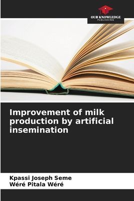 Improvement of milk production by artificial insemination