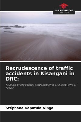 Recrudescence of traffic accidents in Kisangani in DRC:: Analysis of the causes, responsibilities and problems of repair