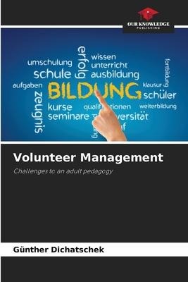 Volunteer Management: Challenges to an adult pedagogy