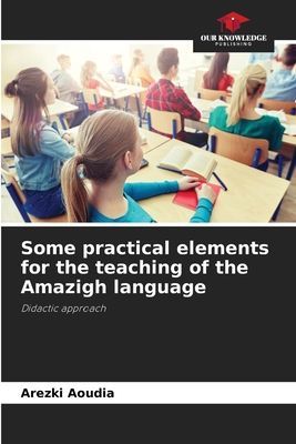 Some practical elements for the teaching of the Amazigh language: Didactic approach